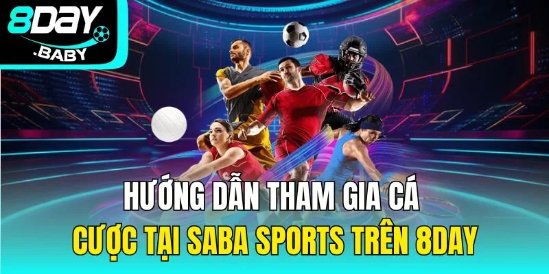 Hướng dẫn tham gia cá cược tại SABA Sports