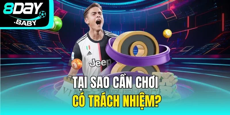 Tại sao cần chơi có trách nhiệm?